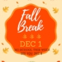 Fall Break-No School 1 Dec 2024